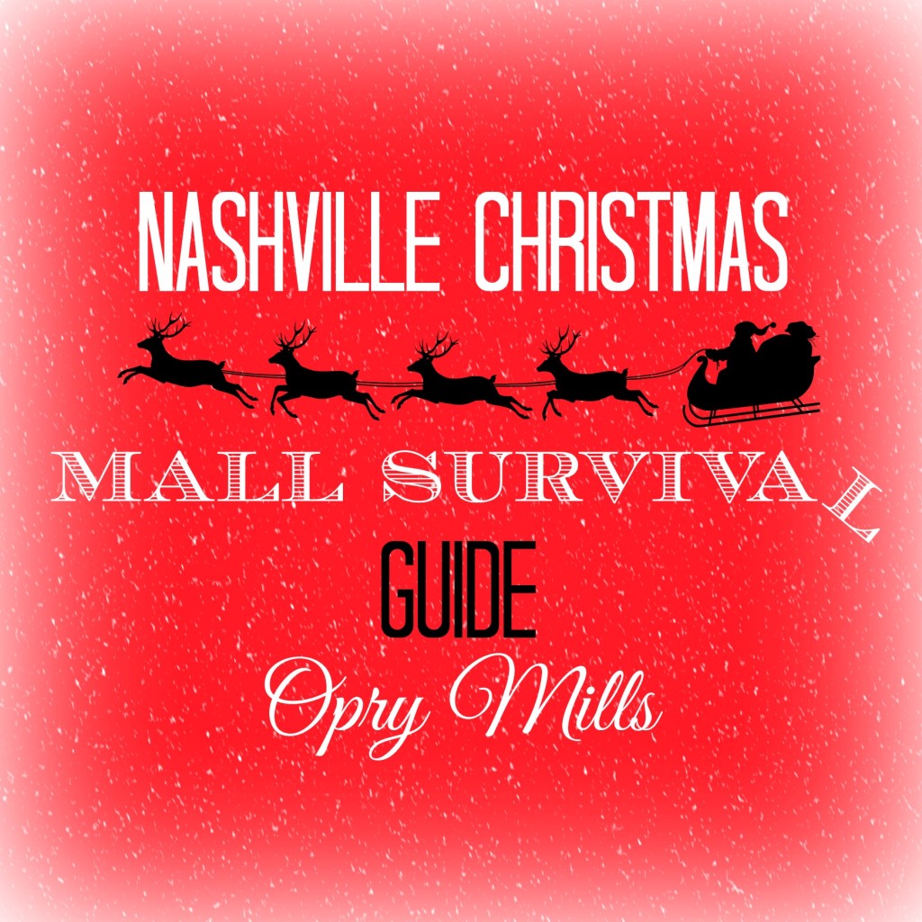 Nashville Christmas — Mall Survival Guide Opry Mills