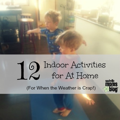 12 Indoor Activities for At Home NashvilleMomsBlog