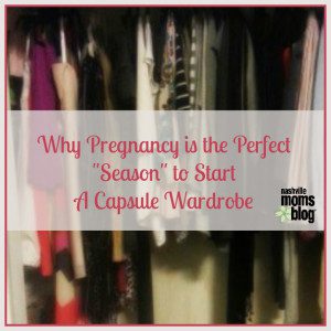 Pregnancy Capsule Wardrobe NashvilleMomsBlog