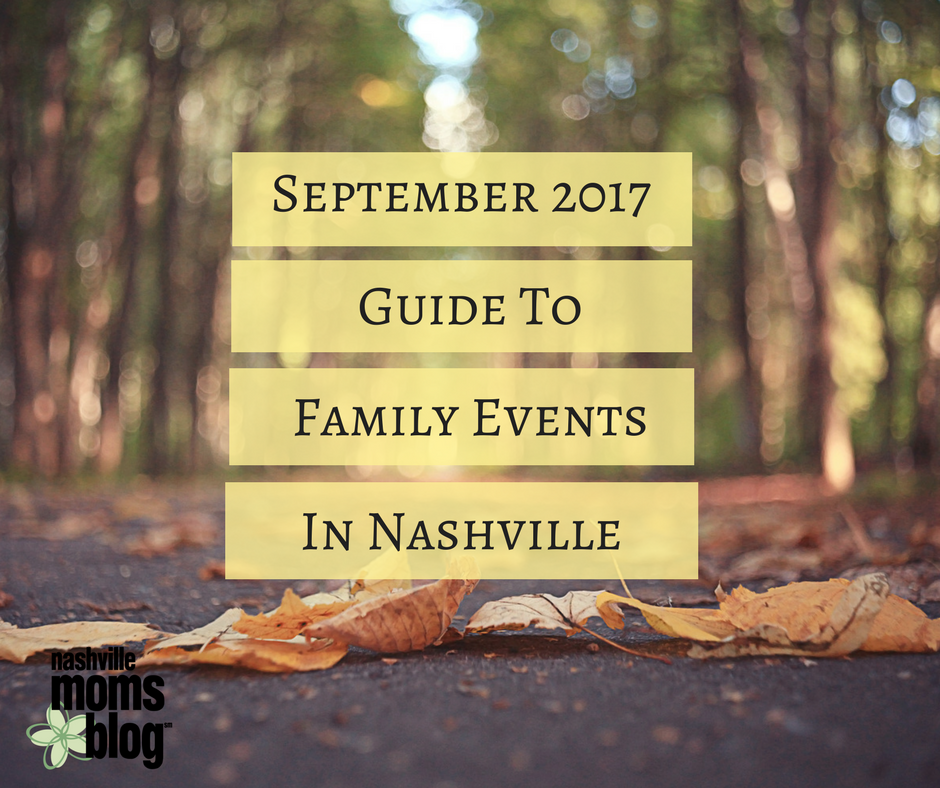 September 2017 Guide to Family Events In Nashville
