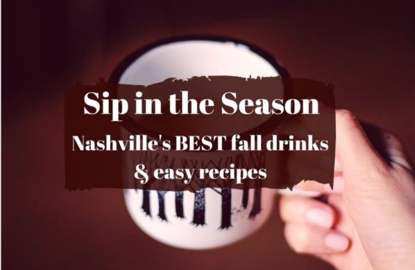 Nashvilles best fall drinks and easy recipes for home