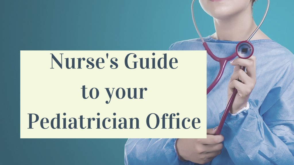 Nurses Guide to Your Pediatrician