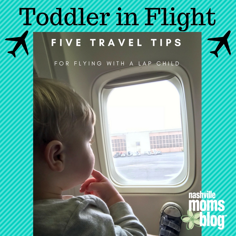 Toddler in Flight: Five Travel Tips for Flying with a Lap Child