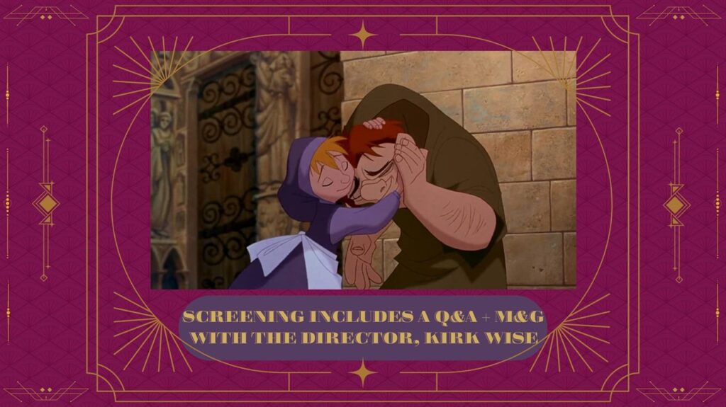 Saturday Morning Cartoons! The Hunchback of Notre Dame (1996) Special Q&A + M&G w/ Director, Kirk Wise!