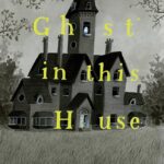 ghostinthishouse